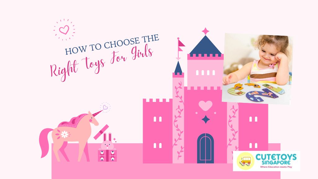 How To Choose The Right Toys For Girls